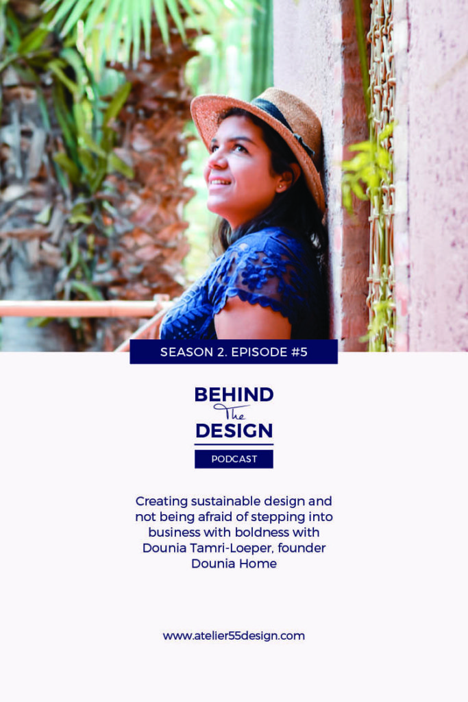 Dounia Tamri-Loeper Season 2 Title Behind The Design Podcast Atelier 55